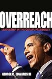 Overreach Leadership In The Obama Presidency