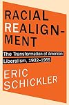 Racial Realignment: The Transformation of American Liberalism, 1932β1965