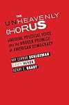 The Unheavenly Chorus: Unequal Political Voice and the Broken Promise of American Democracy