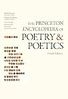 The Princeton Encyclopedia of Poetry and Poetics: Fourth Edition