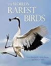 The World's Rarest Birds