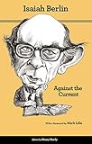 Against The Current Essays In The History Of Ideas