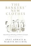 The Bankers' New Clothes: What's Wrong with Banking and What to Do about It
