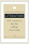 The Pocket Instructor: Literature: 101 Exercises for the College Classroom