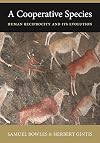 A Cooperative Species: Human Reciprocity and Its Evolution