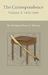 The Correspondence of Henry D. Thoreau: Volume 1: 1834 - 1848 (Writings of Henry D. Thoreau)