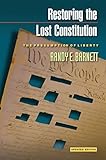 Restoring The Lost Constitution The Presumption Of Liberty