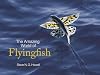 The Amazing World of Flyingfish
