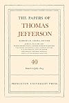 The Papers of Thomas Jefferson: Volume 40: 4 March to 10 July 1803