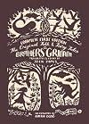 The Original Folk and Fairy Tales of the Brothers Grimm: The Complete First Edition