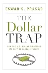 The Dollar Trap: How the U.S. Dollar Tightened its Grip on Global Finance