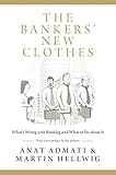 The Bankers New Clothes Whats Wrong With Banking And What To Do About It