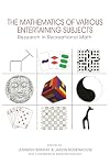The Mathematics of Various Entertaining Subjects: Research in Recreational Math