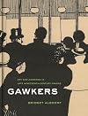 Gawkers: Art and Audience in Late Nineteenth-Century France