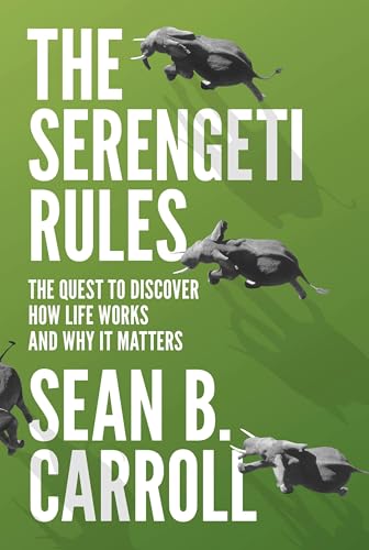 Portada de The Serengeti Rules: The Quest to Discover How Life Works and Why It Matters