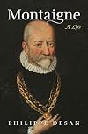 Montaigne: a life