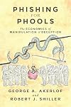 Phishing for Phools: The Economics of Manipulation and Deception