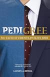 Pedigree: How Elite Students Get Elite Jobs