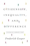 Citizenship, Inequality, and Difference: Historical Perspectives