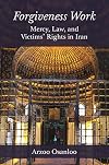 Forgiveness work : mercy, law, and victims' rights in Iran