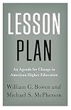 Lesson Plan: An Agenda for Change in American Higher Education (The William G. Bowen Series, 90)