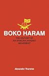 Boko Haram: The History of an African Jihadist Movement
