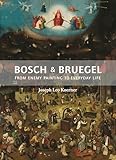 Bosch and Bruegel: From Enemy Painting to Everyday Life (The A. W. Mellon Lectures in the Fine Arts)