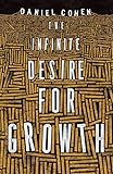 The Infinite Desire For Growth