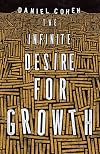The Infinite Desire for Growth
