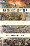 The Technology Trap: Capital, Labor, and Power in the Age of Automation