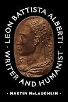 Leon Battista Alberti: Writer and Humanist