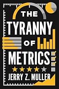 Cover of The Tyranny of Metrics