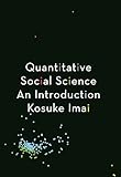 Quantitative Social Science An Introduction