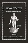How to Die: An Ancient Guide to the End of Life