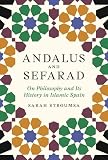 Andalus And Sefarad On Philosophy And Its History In Islamic Spain