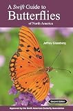 A Swift Guide To Butterflies Of North America Second Edition