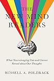 The New Mind Readers What Neuroimaging Can And Cannot Reveal About Our Thoughts