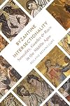 Byzantine Intersectionality: Sexuality, Gender, and Race in the Middle Ages