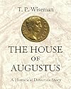 The House of Augustus: A Historical Detective Story