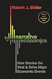 Narrative Economics How Stories Go Viral Drive Major Economic Events