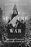 The Spectre of War: International Communism and the Origins of World War II