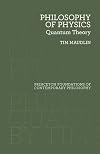 Philosophy of Physics: Quantum Theory (Princeton Foundations of Contemporary Philosophy)