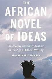 The African Novel of Ideas: Philosophy and…
