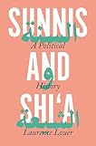 Sunnis And Shia A Political History