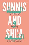 Sunnis and Shi'a: A Political History