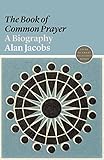 The Book Of Common Prayer A Biography Lives Of Great Religious Books 18