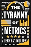 The Tyranny Of Metrics