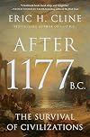 After 1177 B.C. : The Survival of Civilizations
