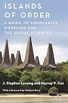 Islands of Order: A Guide to Complexity Modeling for the Social Sciences