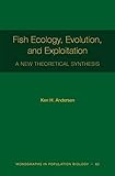 Fish Ecology Evolution And Exploitation A New Theoretical Synthesis